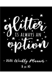2020 Weekly Planner - Glitter Is Always an Option