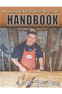 Homemade Instrument Fretting Handbook