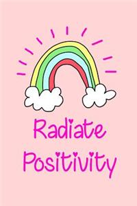 Radiate Positivity