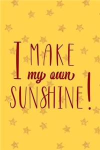 I Make My Own Sunshine
