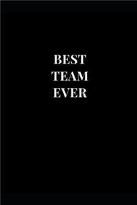 Best Team Ever: Motivational & Inspiration Lined Notebok Journal