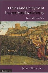 Ethics and Enjoyment in Late Medieval Poetry