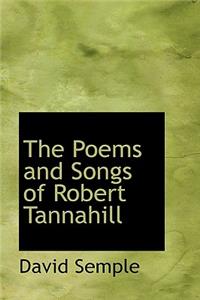 The Poems and Songs of Robert Tannahill