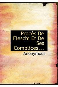 Proc?'s de Fieschi Et de Ses Complices...