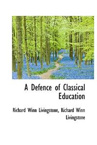A Defence of Classical Education