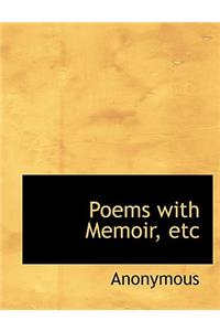 Poems with Memoir, Etc