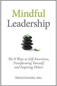 Mindful Leadership - 8 Ways to be a Mindful Leader