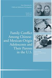 Family Conflict Among Chinese- and Mexican-Origin Adolescents and Their Parents in the U.S.