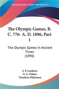 Olympic Games, B. C. 776- A. D. 1896, Part 1