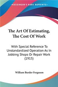 Art Of Estimating, The Cost Of Work