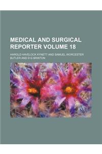 Medical and Surgical Reporter Volume 18