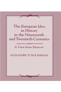 European Idea in History in the Nineteenth and Twentieth Centuries