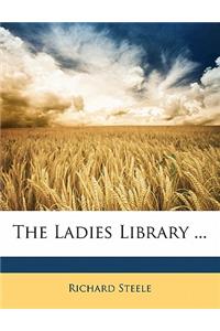 The Ladies Library ...