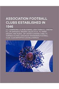 Association Football Clubs Established in 1946
