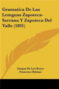 Gramatica De Las Lemguas Zapoteca-Serrana Y Zapoteca Del Valle (1891)