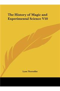 The History of Magic and Experimental Science V10