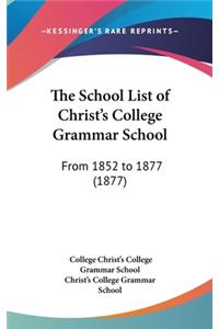 The School List of Christ's College Grammar School