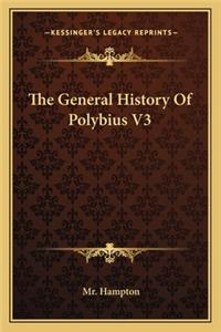 The General History Of Polybius V3