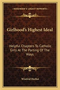 Girlhood's Highest Ideal
