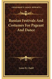 Russian Festivals And Costumes For Pageant And Dance
