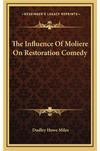 The Influence of Moliere on Restoration Comedy