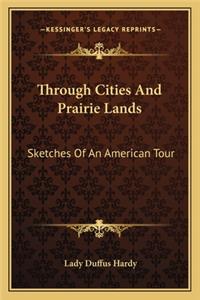 Through Cities And Prairie Lands