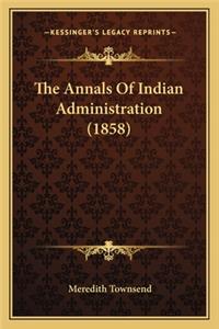 Annals of Indian Administration (1858)