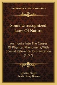 Some Unrecognized Laws of Nature