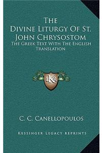 Divine Liturgy Of St. John Chrysostom: The Greek Text With The English Translation