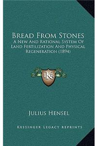 Bread From Stones