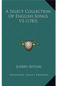 A Select Collection of English Songs V1 (1783)