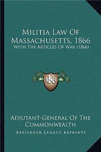 Militia Law Of Massachusetts, 1866