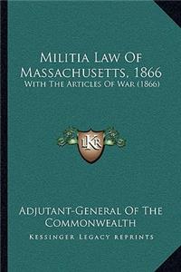 Militia Law of Massachusetts, 1866