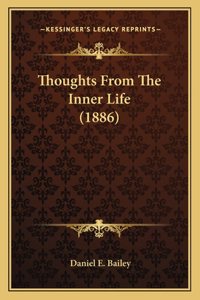 Thoughts From The Inner Life (1886)
