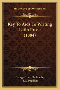 Key To Aids To Writing Latin Prose (1884)
