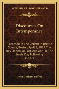 Discourses On Intemperance