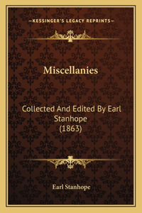 Miscellanies: Collected And Edited By Earl Stanhope (1863)