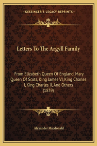 Letters To The Argyll Family
