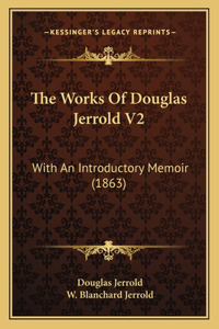 Works Of Douglas Jerrold V2