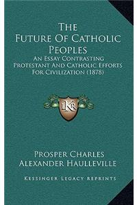 The Future Of Catholic Peoples