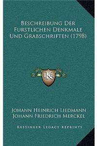 Beschreibung Der Furstlichen Denkmale Und Grabschriften (1798)