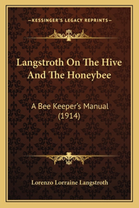 Langstroth On The Hive And The Honeybee