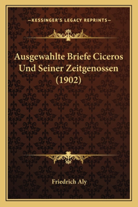 Ausgewahlte Briefe Ciceros Und Seiner Zeitgenossen (1902)