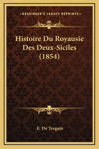 Histoire Du Royausie Des Deux-Siciles (1854)