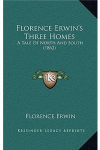 Florence Erwin's Three Homes