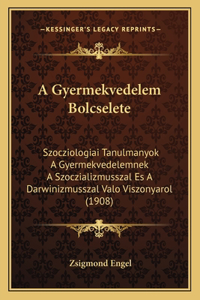 A Gyermekvedelem Bolcselete