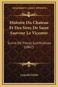 Histoire Du Chateau Et Des Sires De Saint Sauveur Le Vicomte