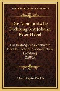 Die Alemannische Dichtung Seit Johann Peter Hebel