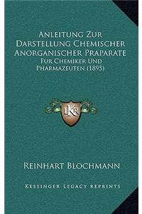 Anleitung Zur Darstellung Chemischer Anorganischer Praparate