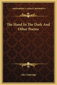 The Hand In The Dark And Other Poems